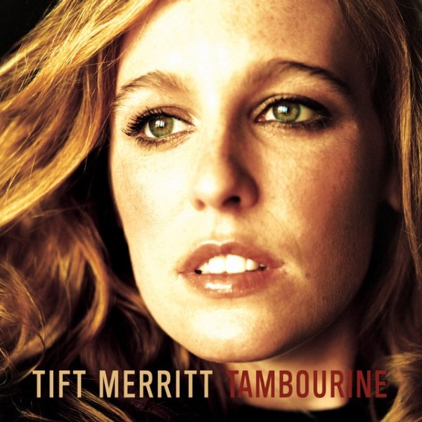 Tift Merritt Tambourine, 2004