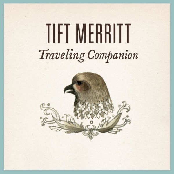 Album Tift Merritt - Traveling Companion