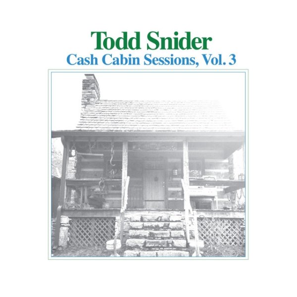 Todd Snider Cash Cabin Sessions, Vol. 3, 2019