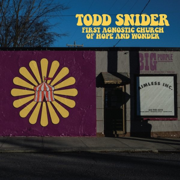 Todd Snider First Agnostic Church of Hope and Wonder, 2021