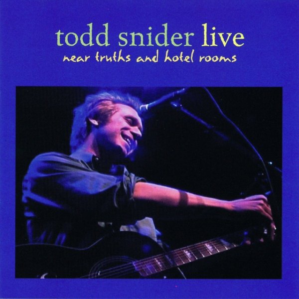 Todd Snider Near Truths and Hotel Rooms Live, 2003