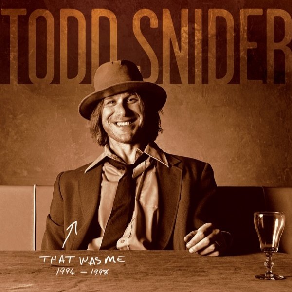 That Was Me - The Best of Todd Snider 1994-1998 - album