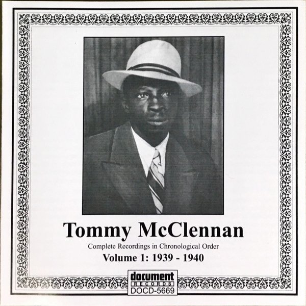 Tommy McClennan Complete Recordings In Chronological Order - Volume 1: 1939 - 1940, 2002