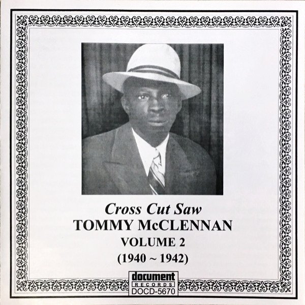Tommy McClennan Complete Recordings In Chronological Order - Volume 2: 1940 - 1942, 2002