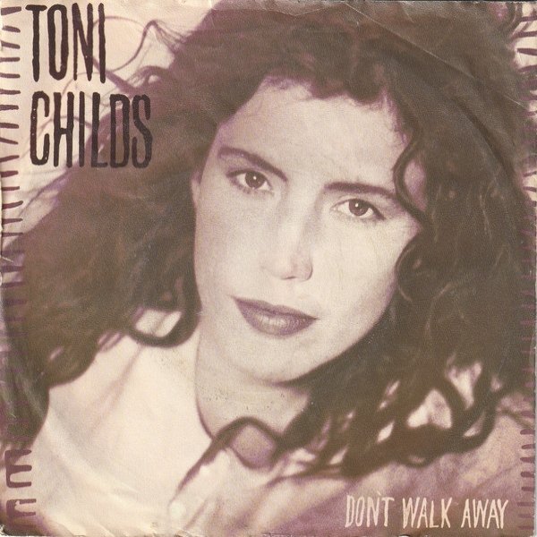 Toni Childs Don't Walk Away, 1988
