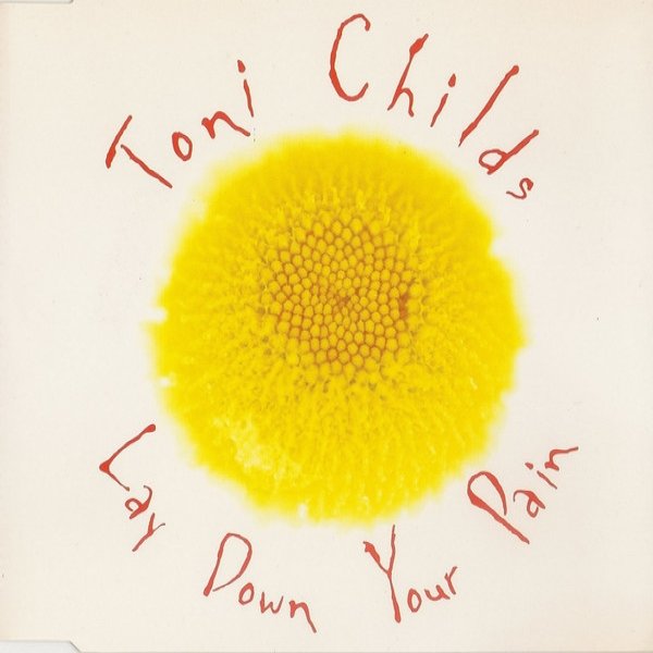 Album Toni Childs - Lay Down Your Pain
