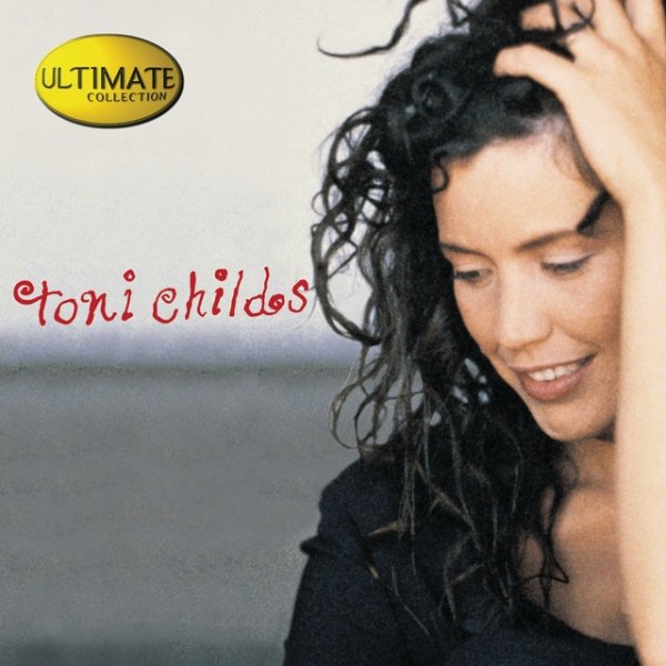 Album Toni Childs - Ultimate Collection: Toni Childs