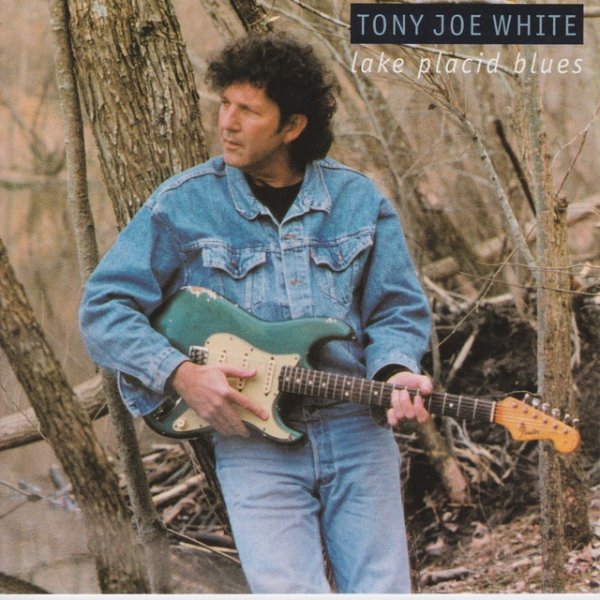 Tony Joe White Lake Placid Blues, 1995