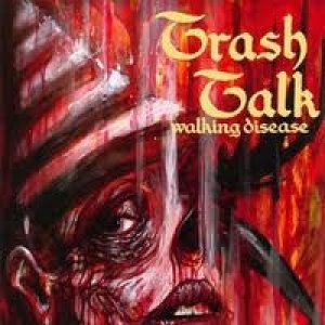 Album Trash Talk - Walking Disease