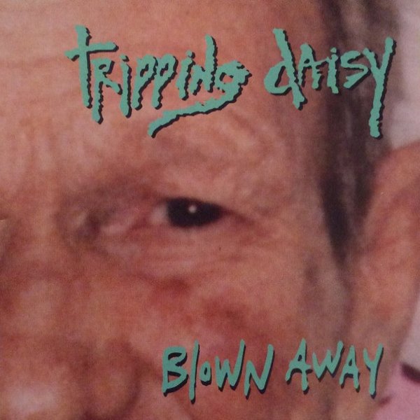 Album Tripping Daisy - Blown Away