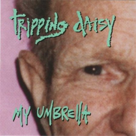 Album Tripping Daisy - My Umbrella