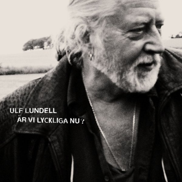 Album Ulf Lundell - Är vi lyckliga nu?