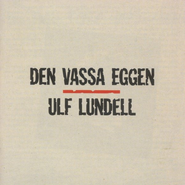 Album Ulf Lundell - Den Vassa Eggen