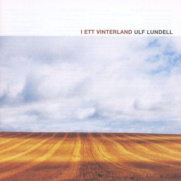 Ulf Lundell I Ett Vinterland, 2000