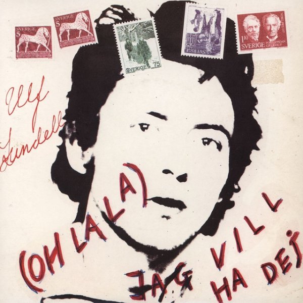 Ulf Lundell (Oh la la) Jag vill ha dej, 1979