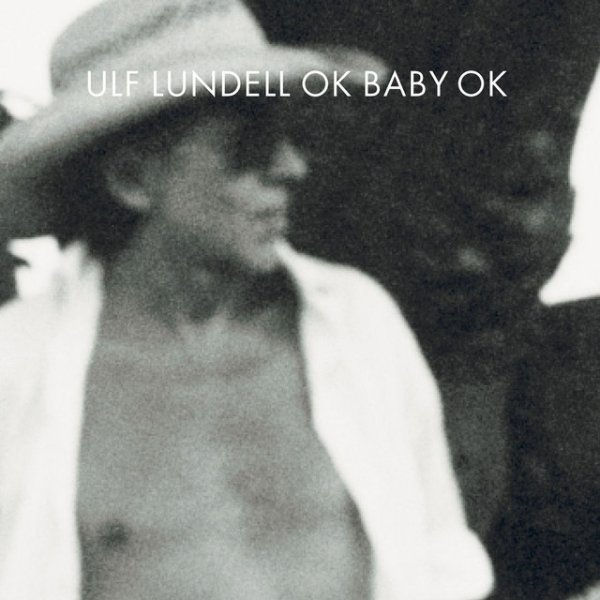 Album Ulf Lundell - OK Baby OK
