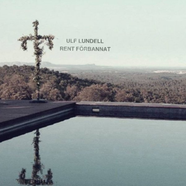 Album Ulf Lundell - Rent förbannat
