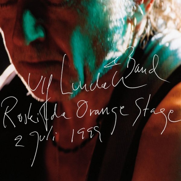 Album Ulf Lundell - Roskilde Orange Stage 2 juli 1999