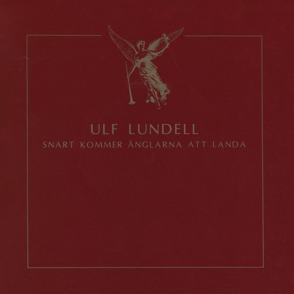 Album Ulf Lundell - Snart kommer änglarna att landa