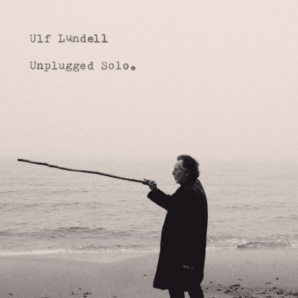 Album Ulf Lundell - Unplugged Solo