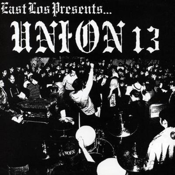 Album Union 13 - East Los Presents