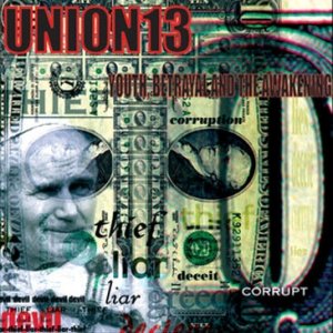 Album Union 13 - Youth, Betrayal And The Awakening