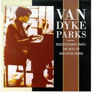 Album Van Dyke Parks - Idiosyncratic Path: The Best Of Van Dyke Parks