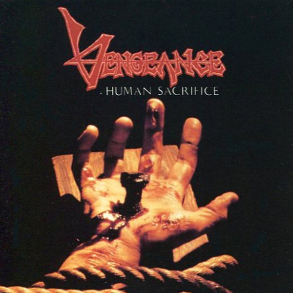 Album Vengeance Rising - Human Sacrifice