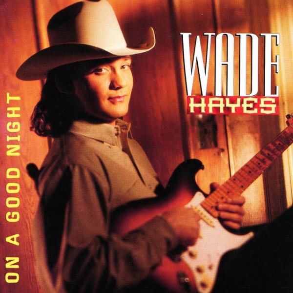 Album Wade Hayes - On A Good Night