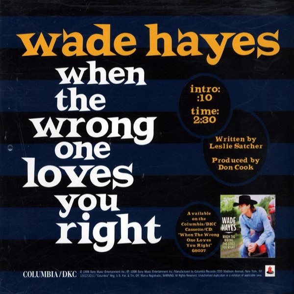 Wade Hayes When The Wrong One Loves You Right, 1998