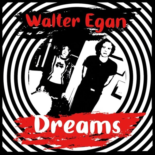 Album Walter Egan - Dreams B / W Free