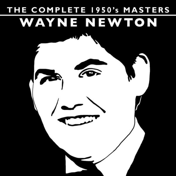 The Complete 1950's Masters - Wayne Newton - album