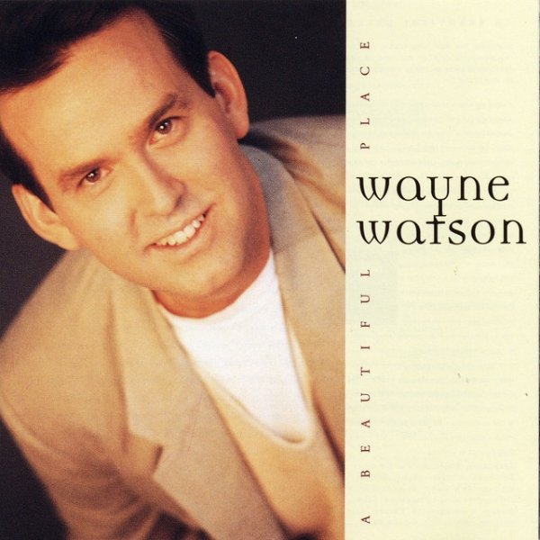 Wayne Watson A Beautiful Place, 1993