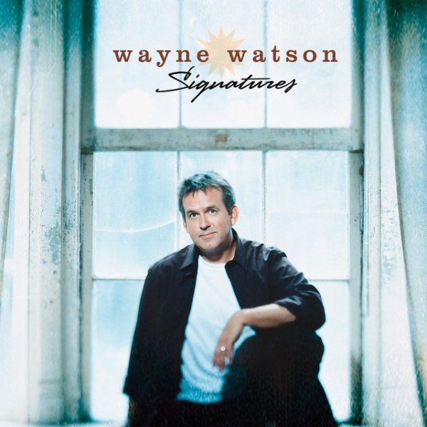 Album Wayne Watson - Signatures