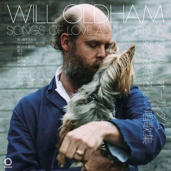 Will Oldham Songs of Love and Horror, 2018