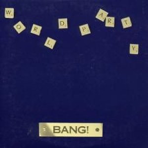 Album World Party - Bang!