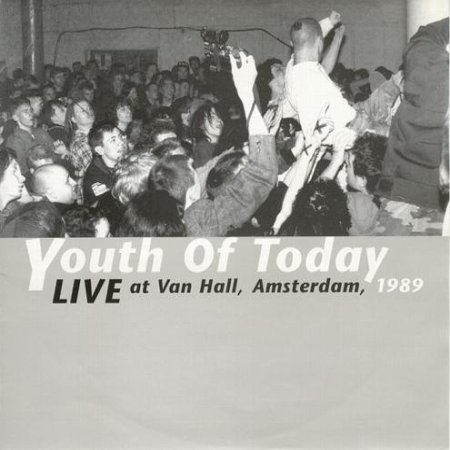 Youth of Today Live At Van Hall, Amsterdam, 1989, 1996