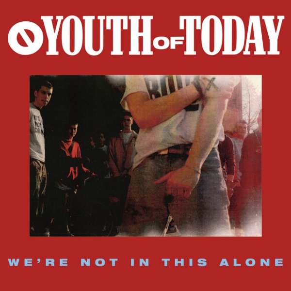 Youth of Today We're Not In This Alone, 1988