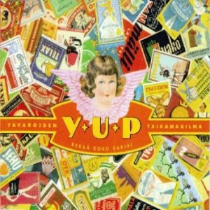 Album YUP - Tavaroiden Taikamaailma