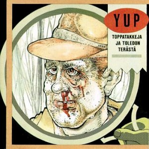 Album YUP - Toppatakkeja Ja Toledon Terästä