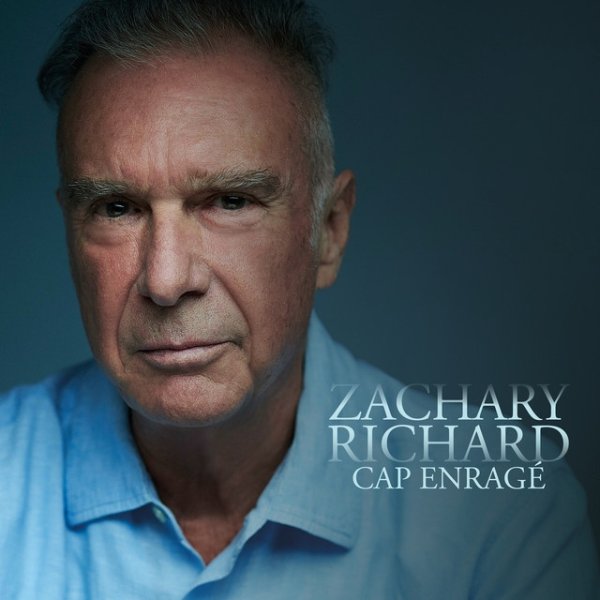 Album Cap enragé - Zachary Richard