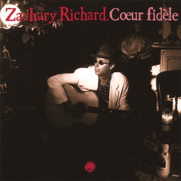 Album Zachary Richard - Coeur Fidèle