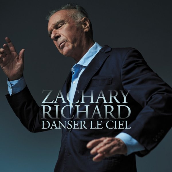 Album Zachary Richard - Danser le ciel