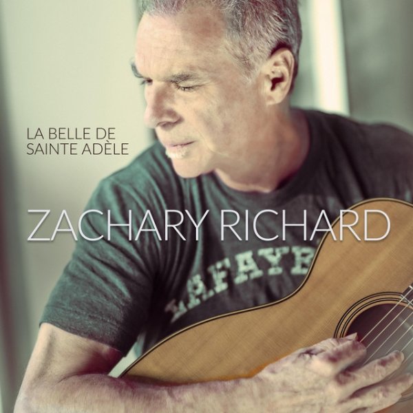 Album La Belle de Saint Adèle - Zachary Richard