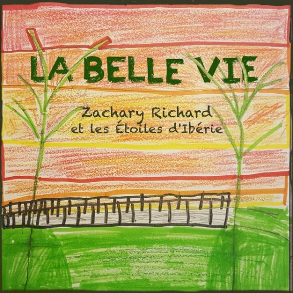 Album Zachary Richard - La belle vie