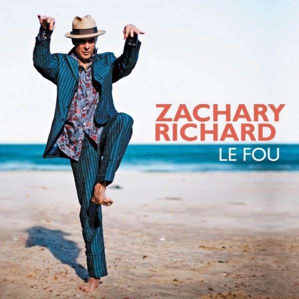 Album Zachary Richard - Le Fou
