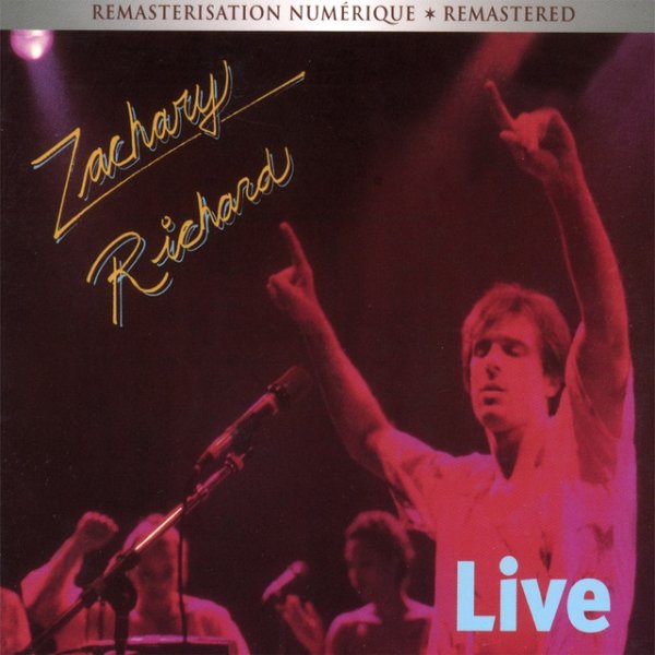 Album Zachary Richard - Live in Montreal
