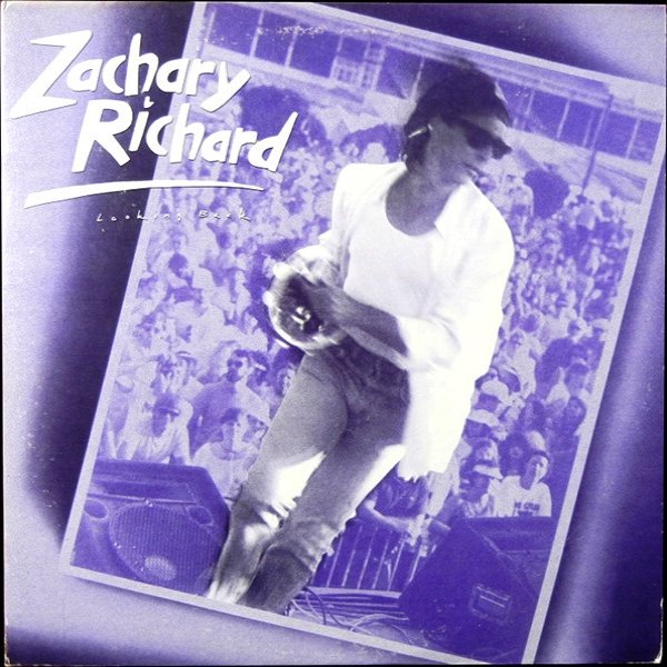 Album Zachary Richard - Looking Back