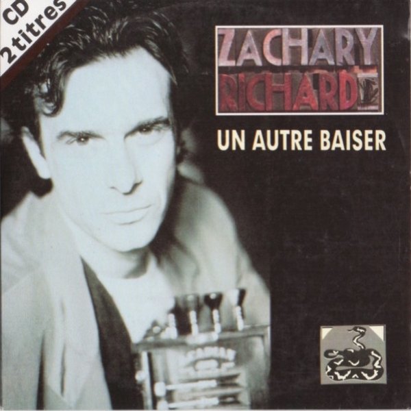 Album Zachary Richard - Un Autre Baiser