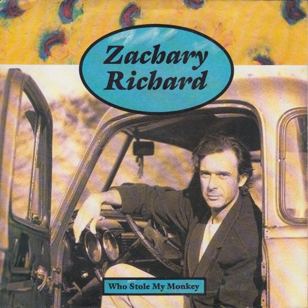 Album Zachary Richard - Who Stole My Monkey